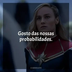 Gosto das nossas probabilidades. As Marvels (Filme)