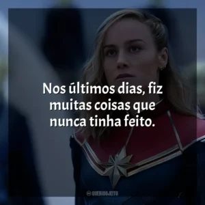 Nos últimos dias, fiz muitas coisas que nunca tinha feito. As Marvels (Filme)