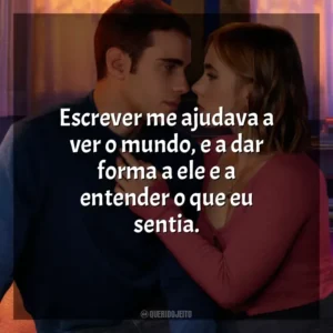 Escrever me ajudava a ver o mundo, e a dar forma a ele e a entender o que eu sentia. Através da Minha Janela 3: Olhos nos Olhos (Filme)