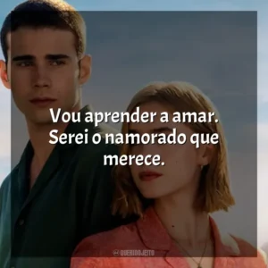 Vou aprender a amar. Serei o namorado que merece. Através da Minha Janela: Além-mar (Filme)