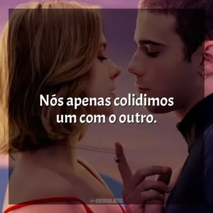 Nós apenas colidimos um com o outro. Através da Minha Janela (Filme)