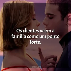 Os clientes veem a família como um ponto forte. Através da Minha Janela (Filme)