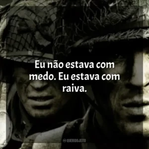 Eu não estava com medo. Eu estava com raiva. Band of Brothers (Série)