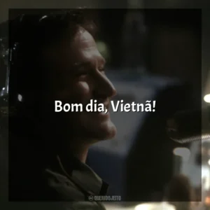 Bom dia, Vietnã! Bom Dia, Vietnã (Filme)