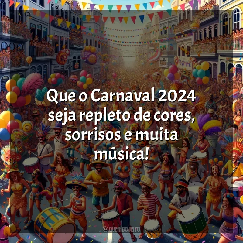 Frases de efeito de frases Carnaval 2024: Que o Carnaval 2024 seja repleto de cores, sorrisos e muita música!