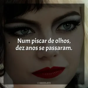 Num piscar de olhos, dez anos se passaram. Cruella (Filme)