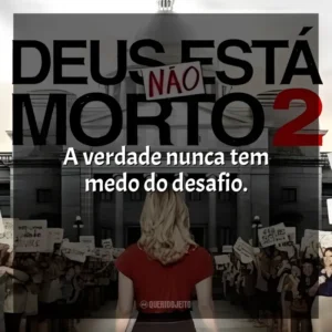 A verdade nunca tem medo do desafio. Deus Não Está Morto 2 (Filme)