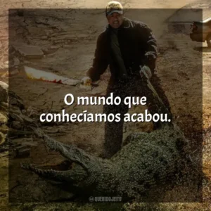 O mundo que conhecíamos acabou. Em Ruínas (Filme)