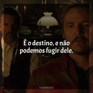 É o destino, e não podemos fugir dele. Estranha Forma de Vida (Filme)