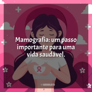 Mamografia: um passo importante para uma vida saudável. Dia da Mamografia