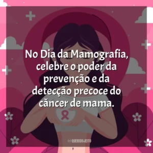 No Dia da Mamografia, celebre o poder da prevenção e da detecção precoce do câncer de mama. Dia da Mamografia