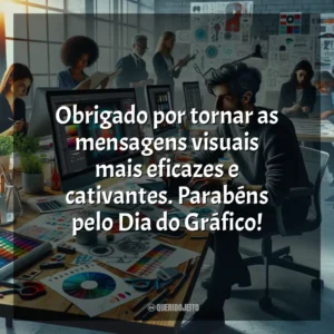 Obrigado por tornar as mensagens visuais mais eficazes e cativantes. Parabéns pelo Dia do Gráfico! Dia do Gráfico