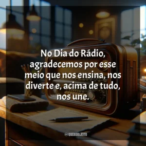 No Dia do Rádio, agradecemos por esse meio que nos ensina, nos diverte e, acima de tudo, nos une. Dia do Rádio