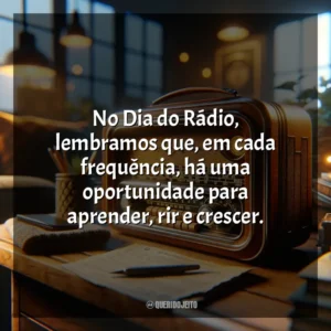 No Dia do Rádio, lembramos que, em cada frequência, há uma oportunidade para aprender, rir e crescer. Dia do Rádio