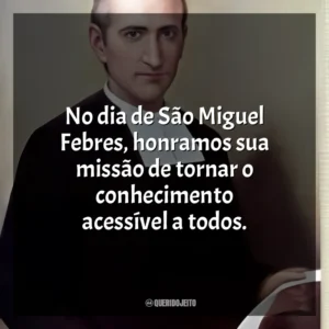 No dia de São Miguel Febres, honramos sua missão de tornar o conhecimento acessível a todos. São Miguel Febres