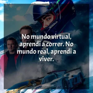 No mundo virtual, aprendi a correr. No mundo real, aprendi a viver. Gran Turismo – De Jogador a Corredor (Filme)