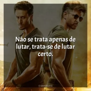 Não se trata apenas de lutar, trata-se de lutar certo. Guerra (Filme)