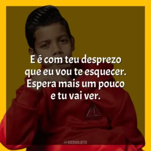 E é com teu desprezo que eu vou te esquecer. Espera mais um pouco e tu vai ver. MC Bruninho