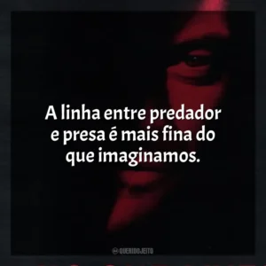 A linha entre predador e presa é mais fina do que imaginamos. Ninguém Sobrevive (Filme)