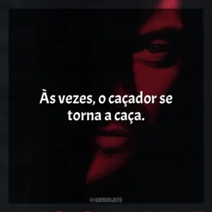 Às vezes, o caçador se torna a caça. Ninguém Sobrevive (Filme)