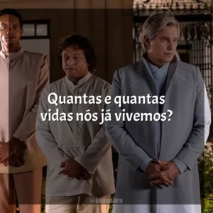 Quantas e quantas vidas nós já vivemos? Nosso Lar 2: Os Mensageiros (Filme)