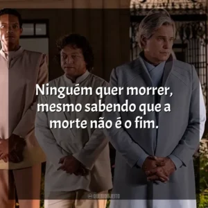 Ninguém quer morrer, mesmo sabendo que a morte não é o fim. Nosso Lar 2: Os Mensageiros (Filme)