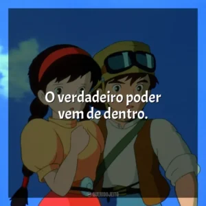 O verdadeiro poder vem de dentro. O Castelo no Céu (Filme)