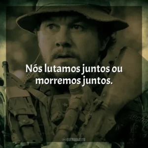 Nós lutamos juntos ou morremos juntos. O Grande Herói (Filme)