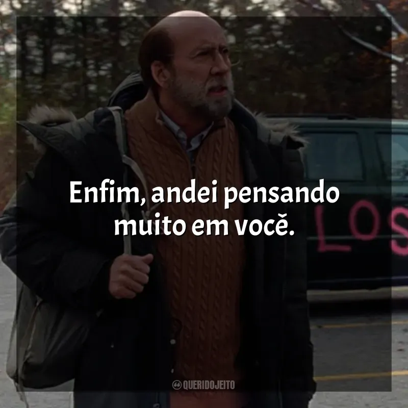 Frases do Filme O Homem dos Sonhos: Enfim, andei pensando muito em você.