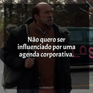 Não quero ser influenciado por uma agenda corporativa. O Homem dos Sonhos (Filme)