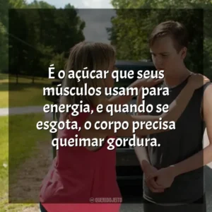 É o açúcar que seus músculos usam para energia, e quando se esgota, o corpo precisa queimar gordura. O Milagre de Tyson (Filme)