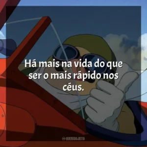 Há mais na vida do que ser o mais rápido nos céus. Porco Rosso: O Último Herói Romântico (Filme)