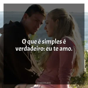 O que é simples é verdadeiro: eu te amo. Querido John (Filme)