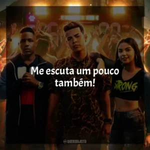 Me escuta um pouco também! Sintonia (Série)