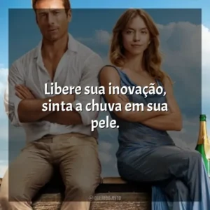 Libere sua inovação, sinta a chuva em sua pele. Todos Menos Você (Filme)