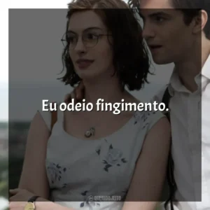 Eu odeio fingimento. Um Dia (Filme)