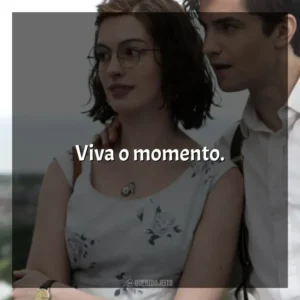 Viva o momento. Um Dia (Filme)