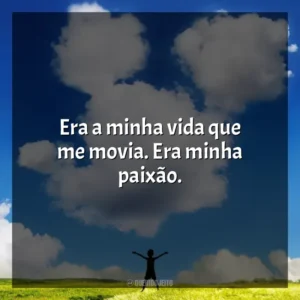 Era a minha vida que me movia. Era minha paixão. Walt Antes do Mickey (Filme)