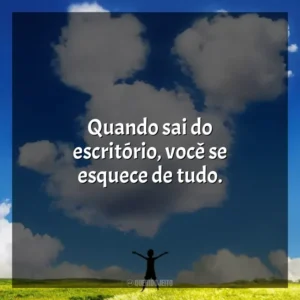 Quando sai do escritório, você se esquece de tudo. Walt Antes do Mickey (Filme)