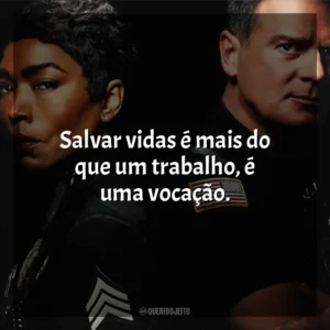 Salvar vidas é mais do que um trabalho, é uma vocação. 9-1-1 (Série)