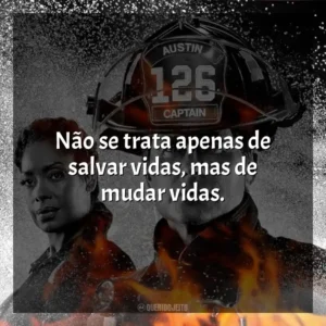 Não se trata apenas de salvar vidas, mas de mudar vidas. 9-1-1: Lone Star (Série)