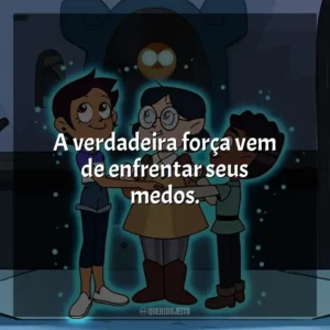 A verdadeira força vem de enfrentar seus medos. A Casa da Coruja (Série)