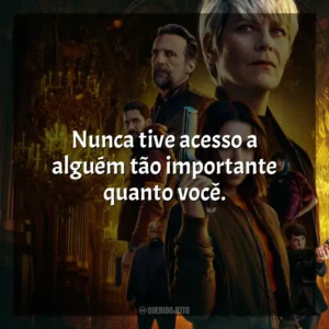 Nunca tive acesso a alguém tão importante quanto você. A Fúria de Paris (Série)