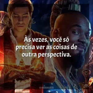 Às vezes, você só precisa ver as coisas de outra perspectiva. Aladdin (2019)