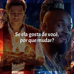 Se ela gosta de você, por que mudar? Aladdin (2019)