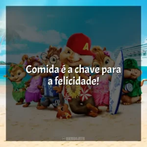Comida é a chave para a felicidade! Alvin e os Esquilos 3 (Filme)
