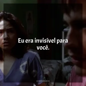 Eu era invisível para você. Amores Brutos (Filme)