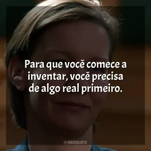 Para que você comece a inventar, você precisa de algo real primeiro. Anatomia de uma Queda (Filme)