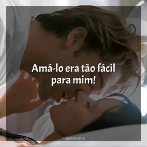 Amá-lo era tão fácil para mim! Antes que Termine o Dia (Filme)