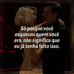 Só porque você esqueceu quem você era, não significa que eu já tenha feito isso. Argylle: O Superespião (Filme)